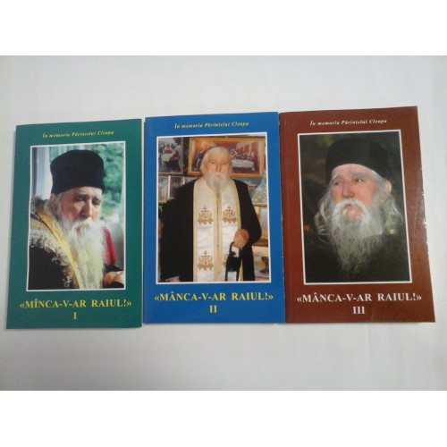 MINCA-V-AR RAIUL! vol. I; II; III - In memoria Parintelui Cleopa MINCA-V-AR RAIUL! vol. I; II; III - In memoria Parintelui Cleopa